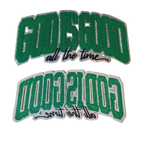 God Is Good All The Time Large Chenille Patch