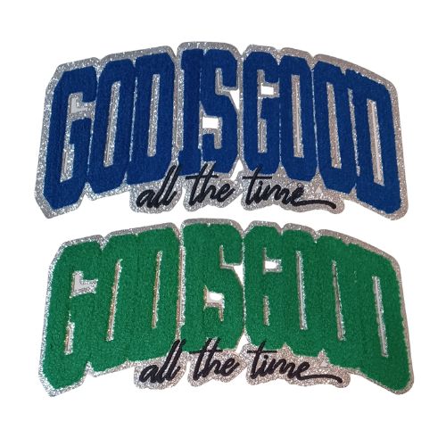 God Is Good All The Time Large Chenille Patch