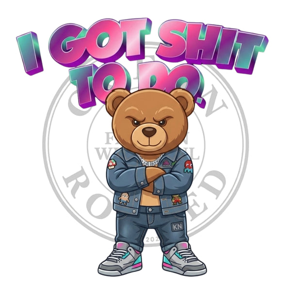 I Got Shit To Do Teddy Bear Clip Art for Fashion, Invitations, or Decor PNG Format Instant Digital Download Perfect for DIY Projects