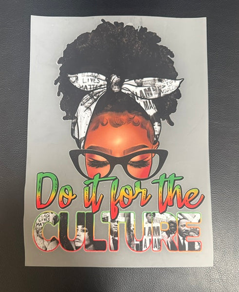 Ready To Press DTF Transfer - Messy Bun Do It For The Culture (1 Piece)