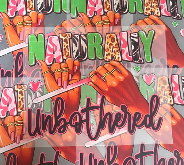 Ready To Press DTF Transfer - Naturally Unbothered (1 Piece)