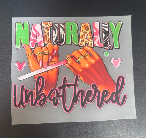 Ready To Press DTF Transfer - Naturally Unbothered (1 Piece)