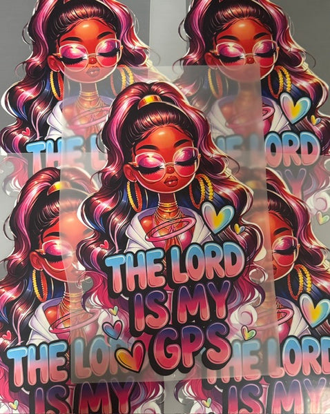 Ready To Press DTF Transfer - The Lord Is My GPS (1 Piece)