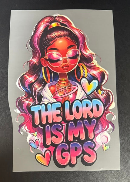 Ready To Press DTF Transfer - The Lord Is My GPS (1 Piece)