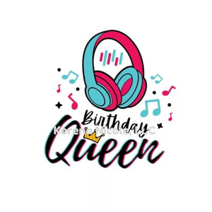 Ready To Press DTF Transfer Birthday Queen Pink Blue Music Headphones