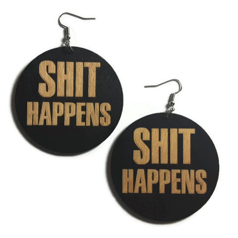 SHIT HAPPENS Statement Dangle Engraved Wood Earrings