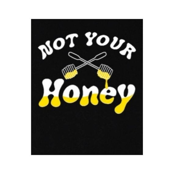 Not Your Honey Black Fitted Tshirt