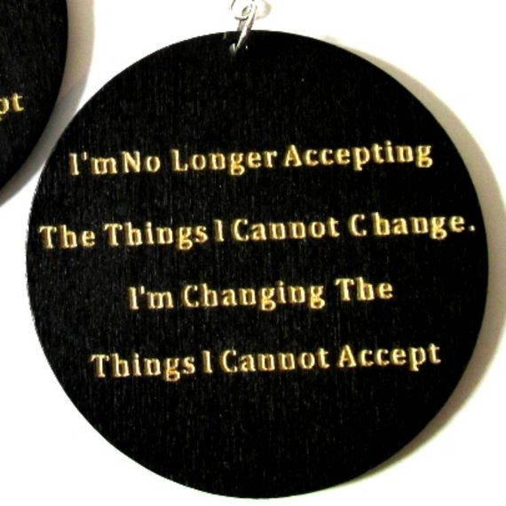 No Longer Accepting Im Changing Statement Dangle Engraved Wood Earrings