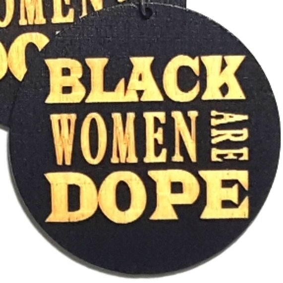 Black Women Are Dope Statement Dangle Engraved Wood Earrings