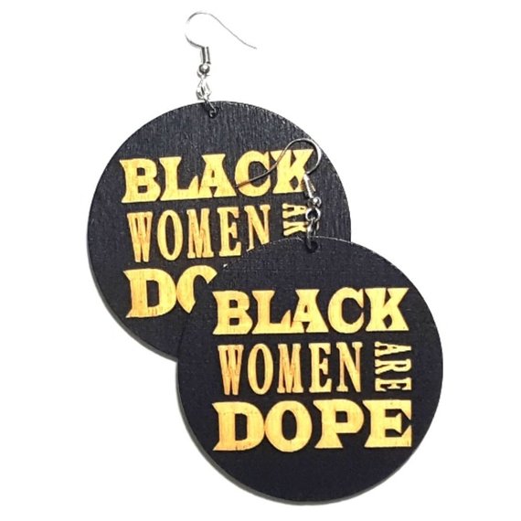 Black Women Are Dope Statement Dangle Engraved Wood Earrings